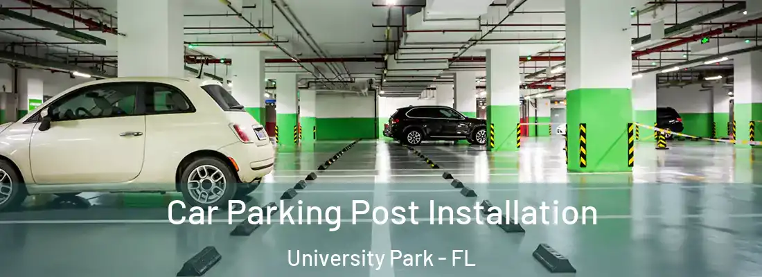  Car Parking Post Installation University Park - FL