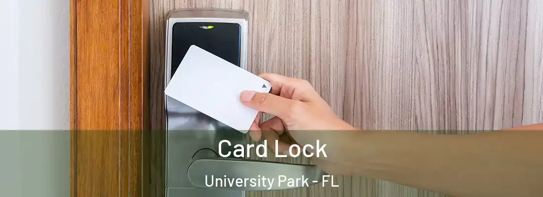 Card Lock University Park - FL