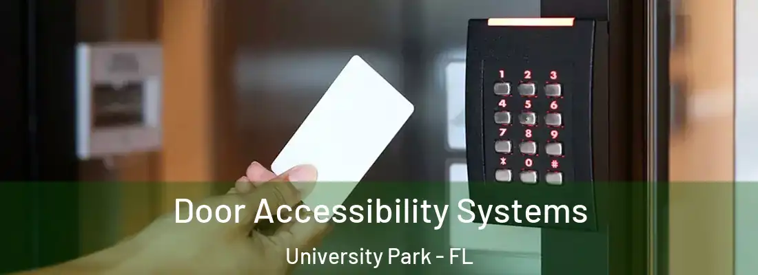  Door Accessibility Systems University Park - FL