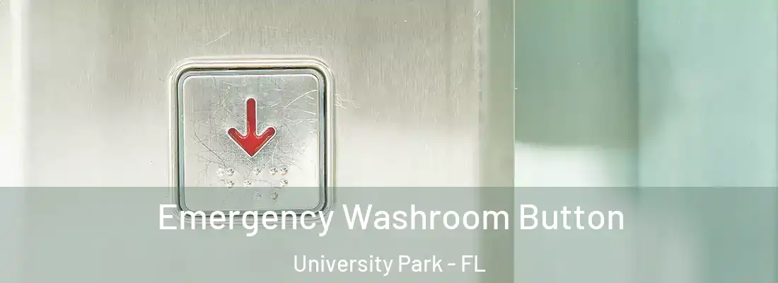 Emergency Washroom Button University Park - FL