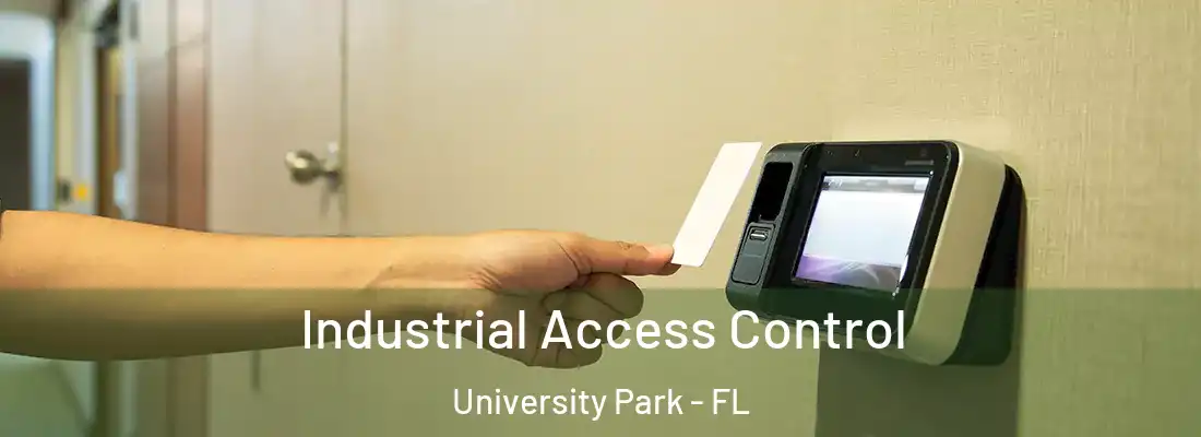 Industrial Access Control University Park - FL