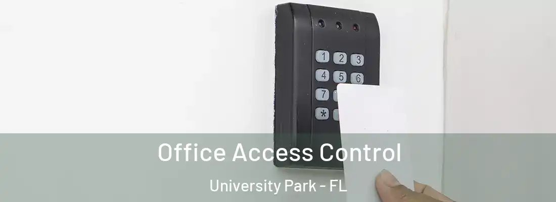  Office Access Control University Park - FL