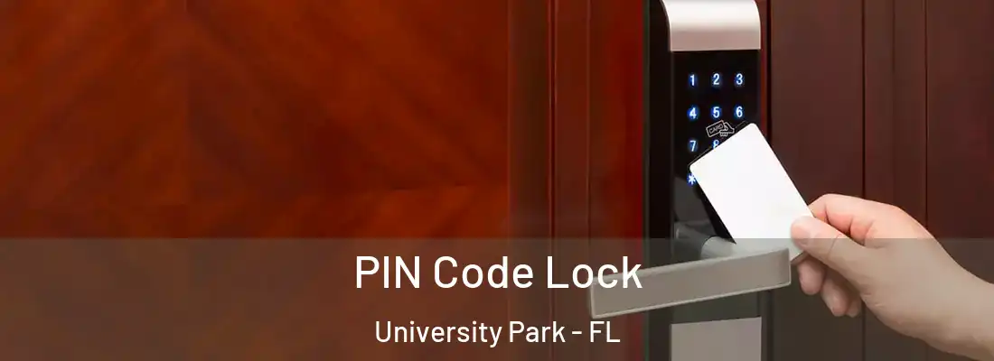 PIN Code Lock University Park - FL