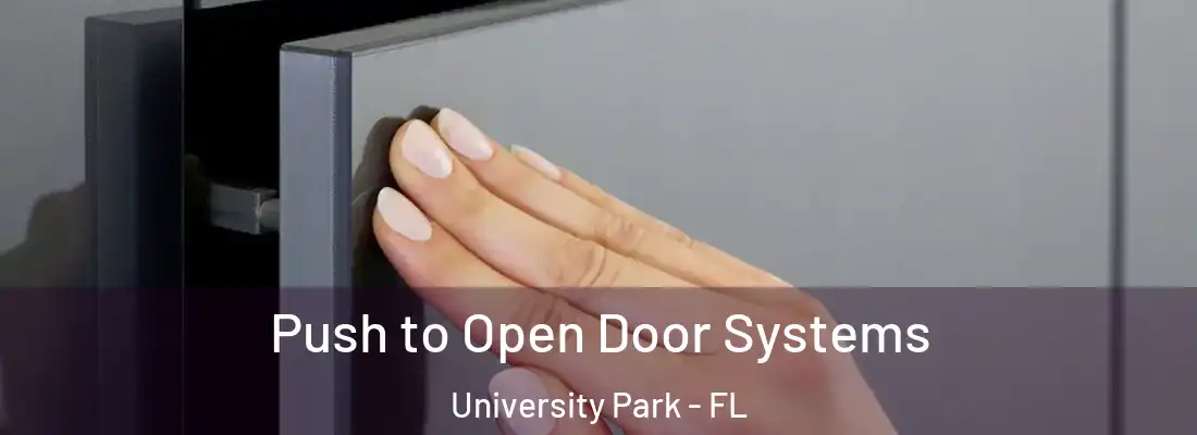 Push to Open Door Systems University Park - FL