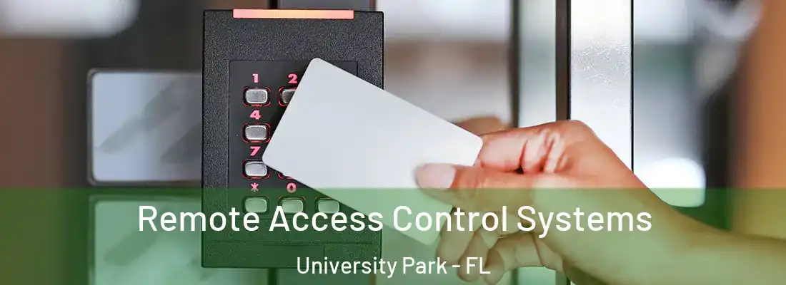  Remote Access Control Systems University Park - FL