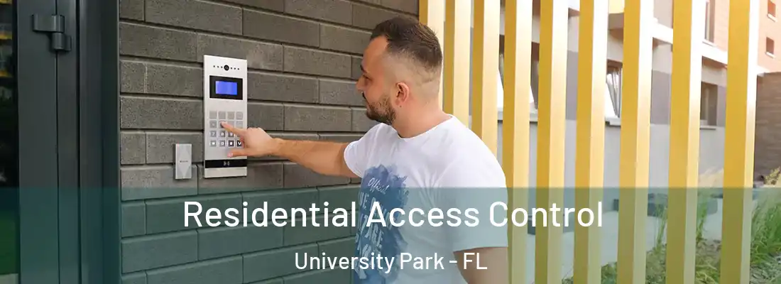 Residential Access Control University Park - FL