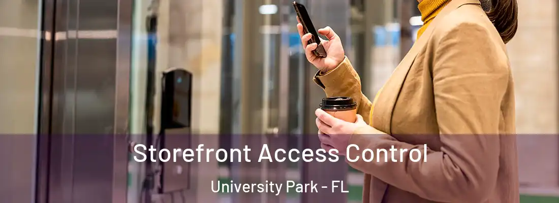  Storefront Access Control University Park - FL
