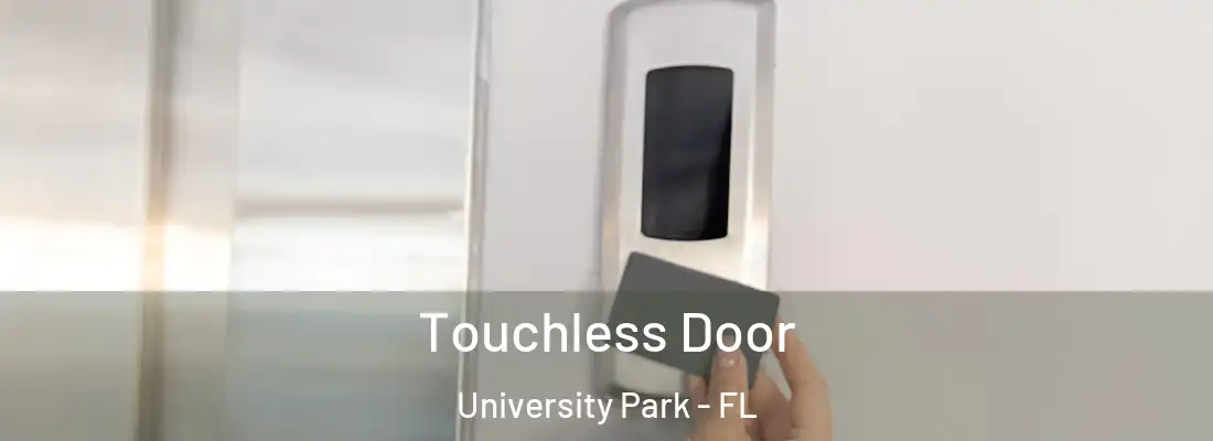 Touchless Door University Park - FL